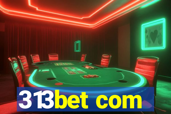 313bet com